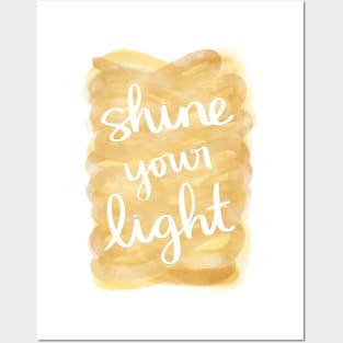 Shine Your Light Posters and Art